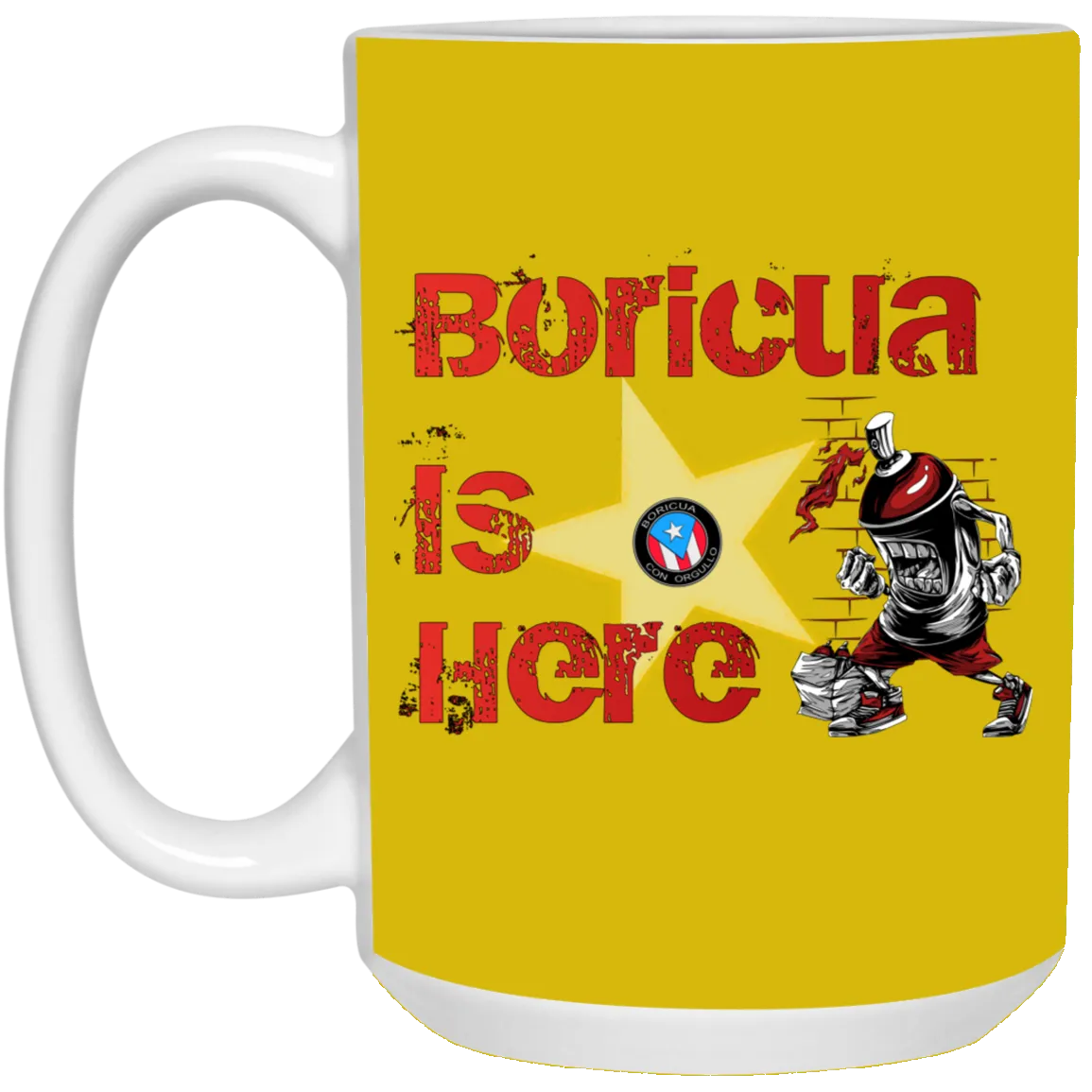 Boricua Is Here 15 oz. White Mug