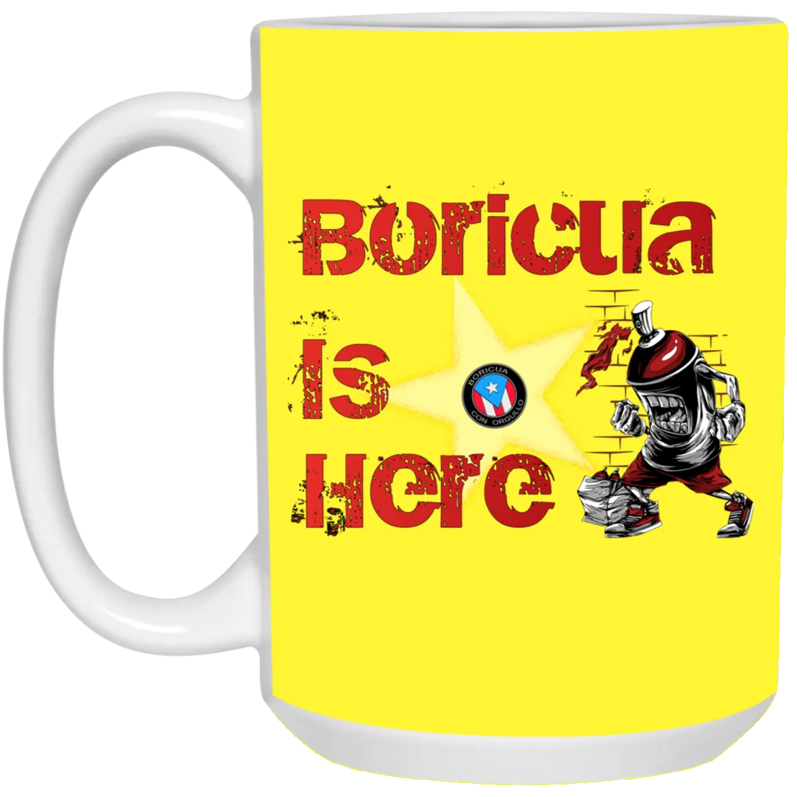 Boricua Is Here 15 oz. White Mug