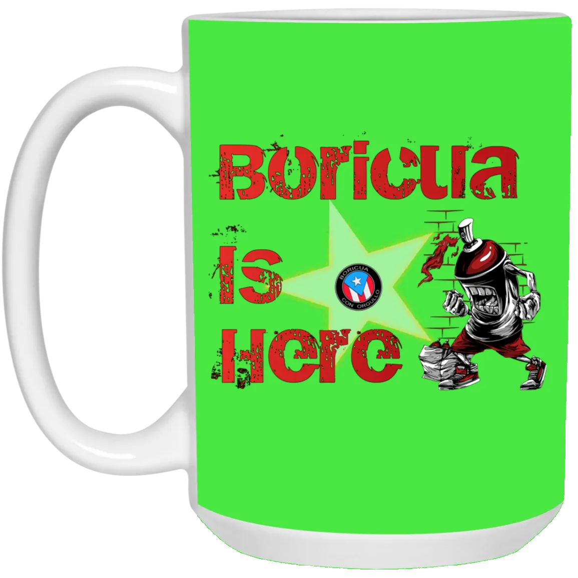 Boricua Is Here 15 oz. White Mug