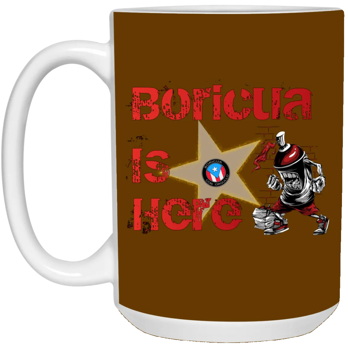 Boricua Is Here 15 oz. White Mug