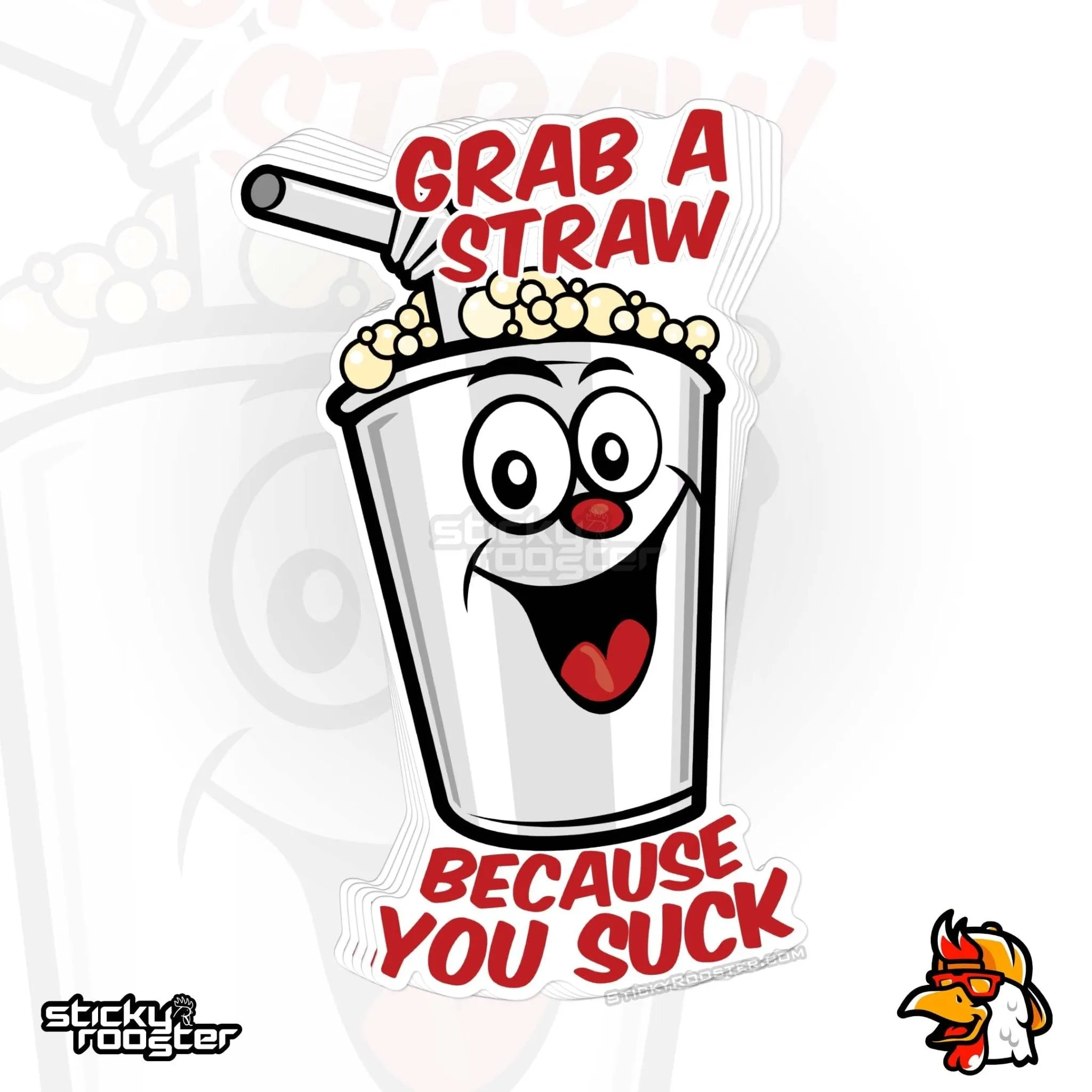 Grab A Straw Because You Suck sticker