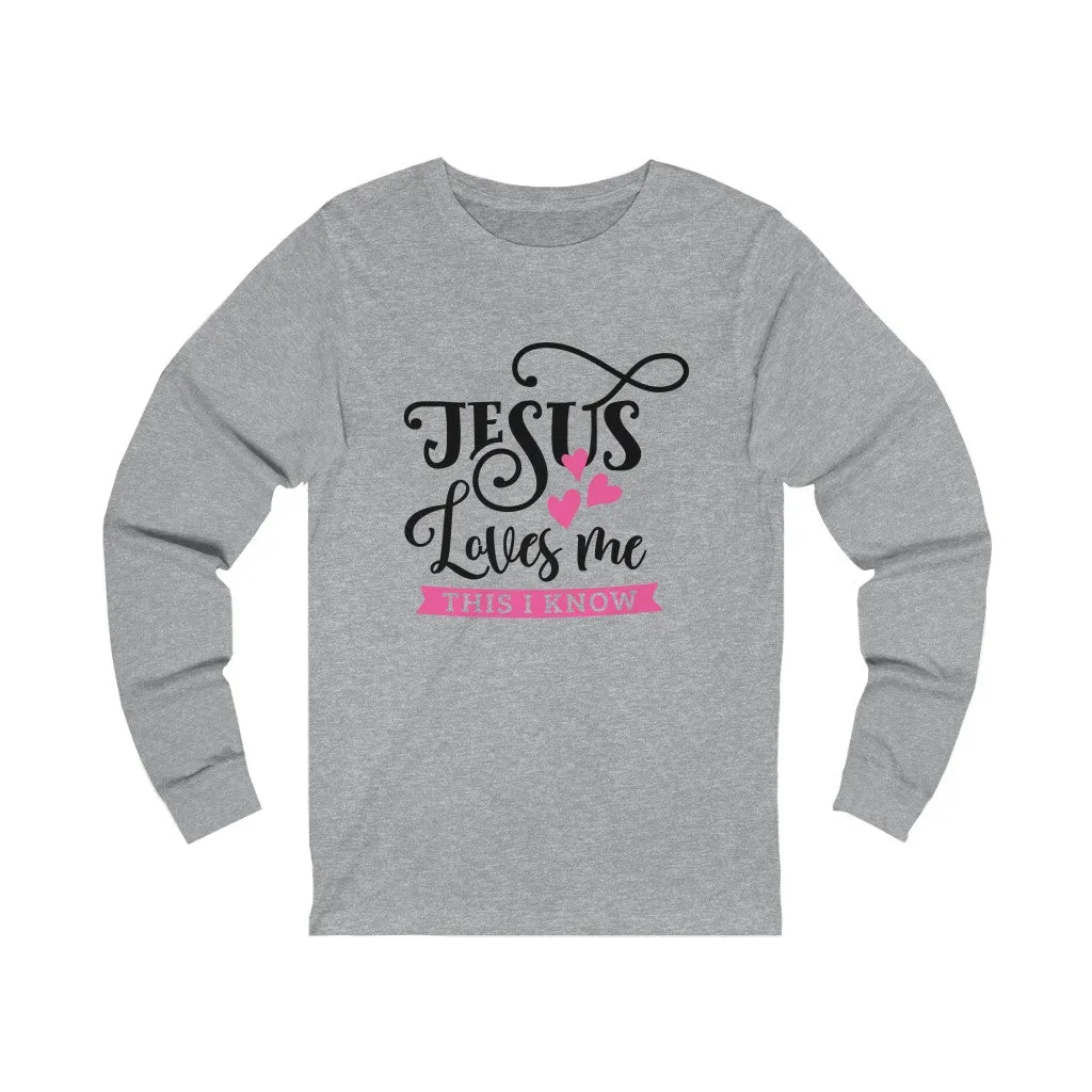 Jesus Loves Me Long Sleeve Tee