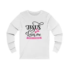 Jesus Loves Me Long Sleeve Tee