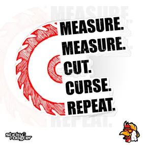 Measure Measure Cut Curse Repeat sticker