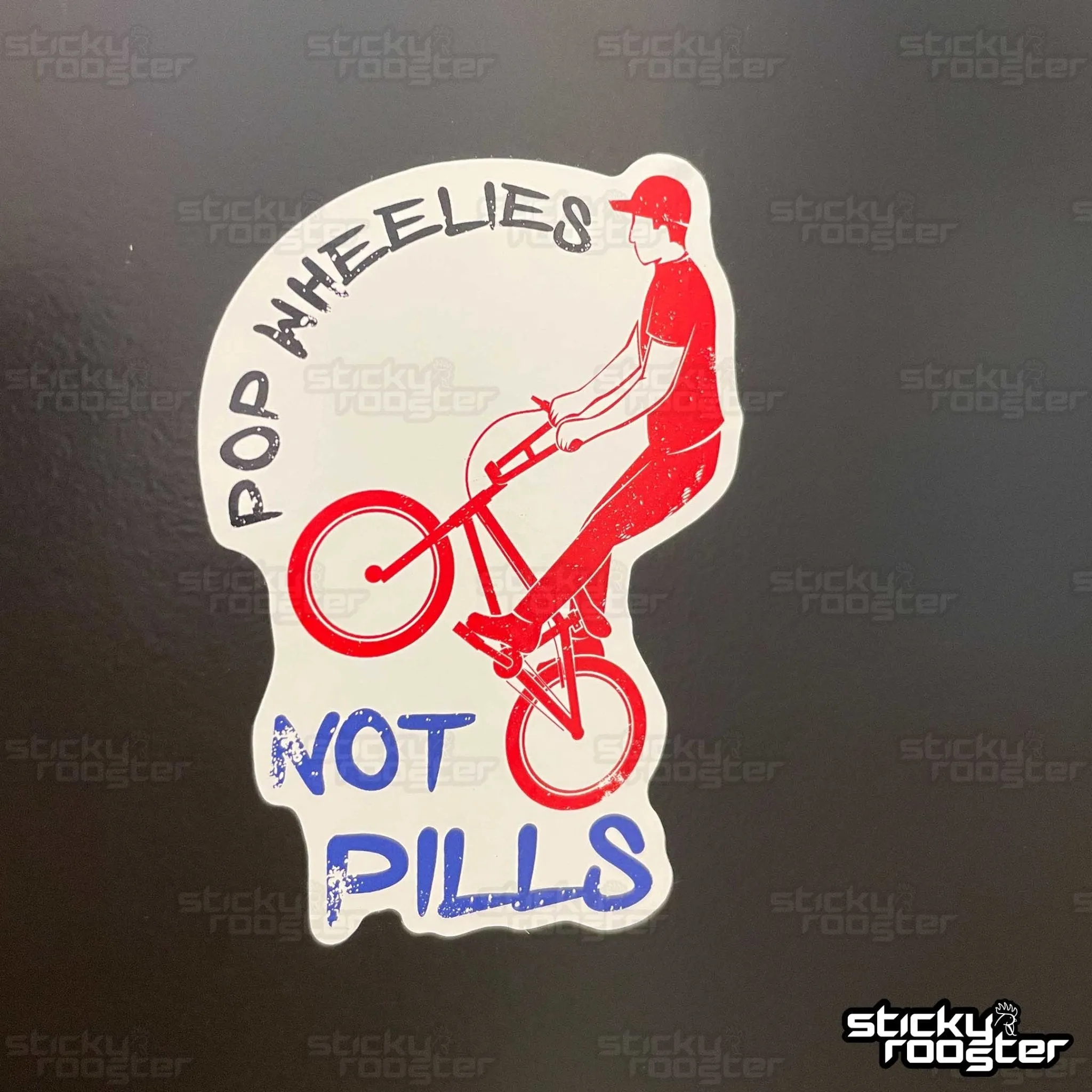 Pop Wheelies, Not Pills sticker