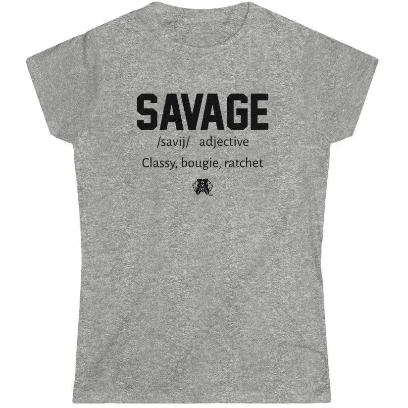 SAVAGE- Women's Softstyle Tee