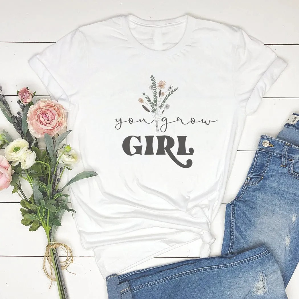 You Grow Girl Graphic T-Shirt - NA120